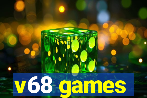 v68 games